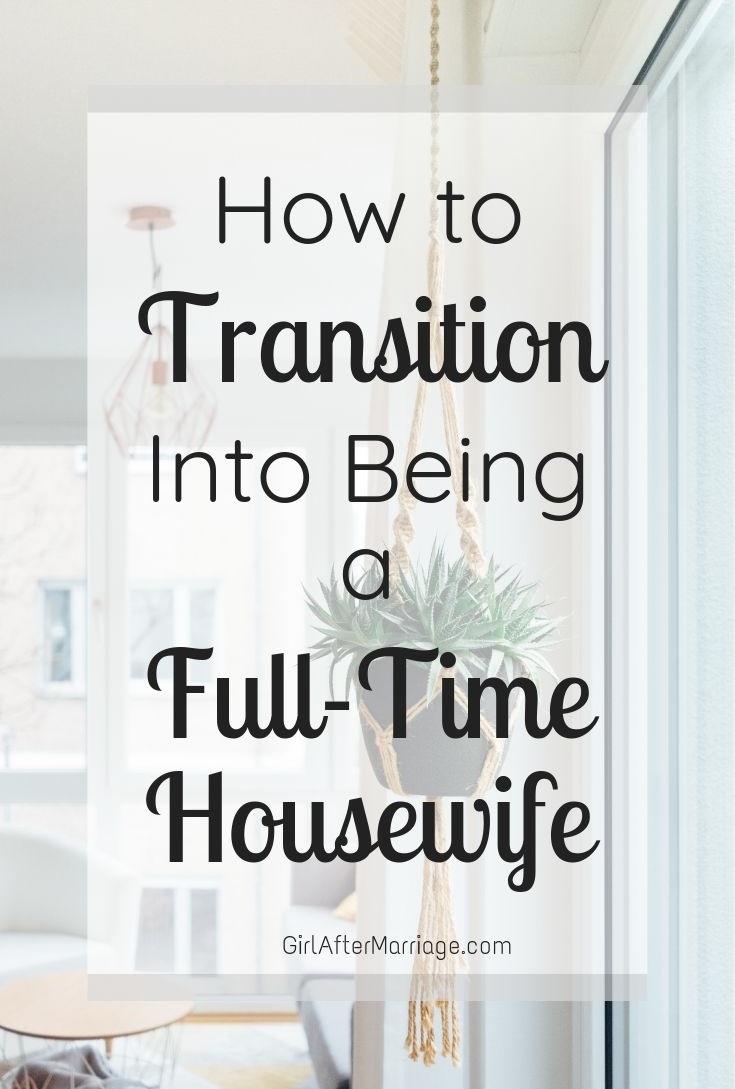 How to Transition Into Being a Full Time Housewife